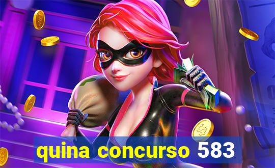 quina concurso 583